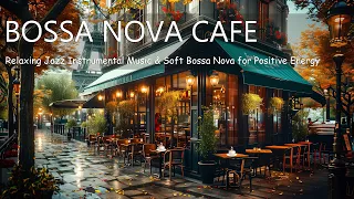 Morning Outdoor Coffee Shop ☕ Relaxing Jazz Instrumental Music & Soft Bossa Nova for Positive Energy