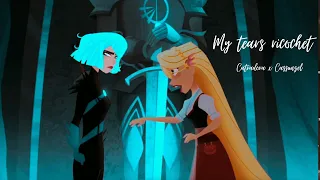 My tears ricochet (Catradora x Cassunzel)