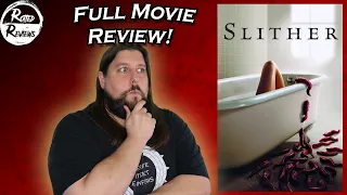 Slither (2006) | Full Movie Review!