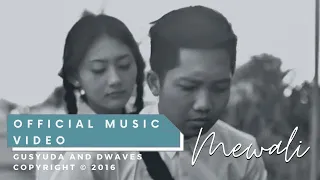 Gusyuda & D'Waves - MEWALI (OFFICIAL MUSIC VIDEO)