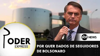 AO VIVO | PGR quer dados de seguidores de Bolsonaro; governo autoriza concursos