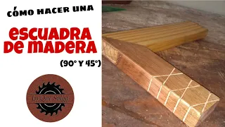 Cómo hacer una escuadra de madera (90° y 45°) - Taller Lo Que Salga