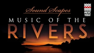 Sound Scapes-Music of the Rivers | Audio Jukebox | World Music | Hariprasad Chaurasia | Music Today