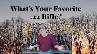 What's Your Favorite  22 Rifle?