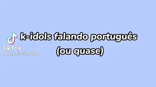 k-idols falando português (ou quase)