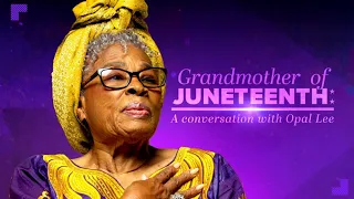 Grandmother of Juneteenth: A conversation with Opal Lee