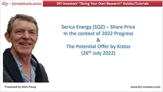 Serica Energy [SQZ] - Share Price and H1 & FY Turnover for 2022. DIY-Investors.com (26th July 2022)