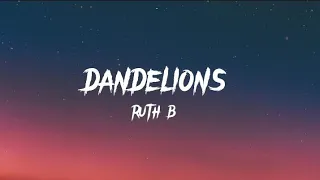 Dandelions - Ruth B (Lyrics)