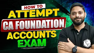 How To Attempt CA Foundation Accounts Exam Paper 🤔🤔 || CA Wallah by PW