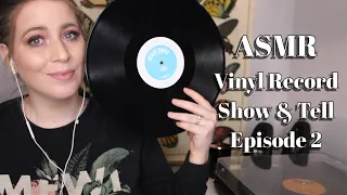 [ASMR] Show & Tell | 🎶 Vinyl Record Collection Episode 2 🎶