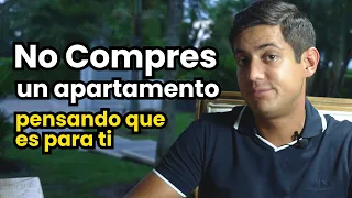 NO COMPRES UN APARTAMENTO pensando que es para ti | Iniciar en Bienes Raíces | Juan Camilo Rubiano