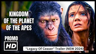 KINGDOM OF THE PLANET OF THE APES "Legacy Of Ceaser" Trailer (NEW 2024)