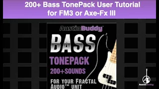 200+ Bass TonePack FM3/Axe-Fx III tutorial - Part 1