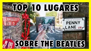 10 Lugares que Debes Visitar si eres Fan de THE BEATLES | Radio-Beatle