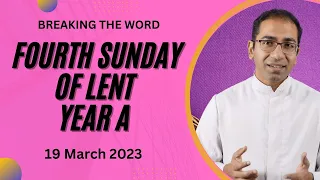 4th Sunday of Lent year A | Homily for 19 March 2023 | Jesus heals a man born blind