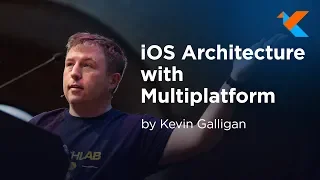 KotlinConf 2018 - iOS Architecture with Multiplatform by Kevin Galligan