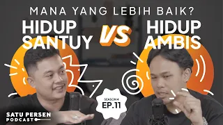 HIDUP SANTUY vs HIDUP AMBIS. Mana Yang Lebih Bahagia? || #ObrolanGenZ S04EP11