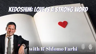 Kedoshim: Love Is A Strong Word