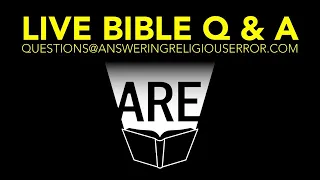 LIVE BIBLE Q&A - MAY 1, 2024
