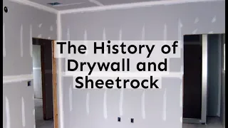 The History of Drywall and Sheetrock