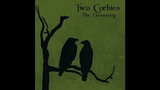 Twa Corbies - The Clamouring (2015) neofolk | dark folk