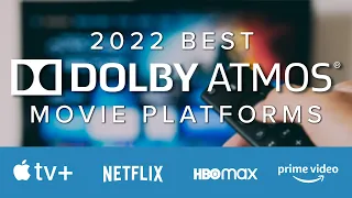 How to Experience Dolby Atmos Movies in 2022 | Netflix, Disney Plus, VUDU, HBO Max, AppleTV+ & more