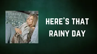 Barbra Streisand - Here's That Rainy Day (Lyrics)