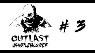 Outlast: Whistleblower, часть 3 - Синдром Сайлент Хилла