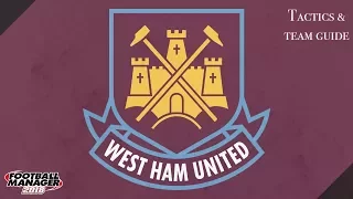 FM 18 West Ham Tactics And Team Guide Football Manager 2018