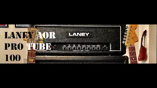 Laney AOR Pro-Tube 100 Review (Pt. 2)