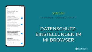 Datenschutzeinstellungen im Mi Browser verwalten - Xiaomi [Android 12 - MIUI 13]