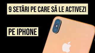 9 setări pe care să le activezi pe iPhone