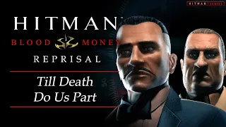 Hitman: Blood Money Reprisal - Mission #9 - Till Death Do Us Part