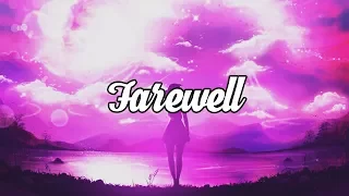 'Farewell' Ambient & Chillstep Mix