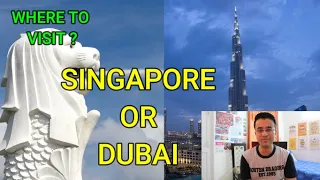 Singapore vs Dubai - Which is Better ? Singapore vs Dubai Travel Comparison in Hindi