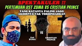 Spektakuler‼️DEBAT Ust ZUMA vs CRISTIAN PRINCE yg Katanya Jagoan Kristen AKHIRNYA TAK TERHINDARKAN