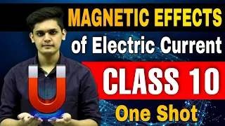 Magnetic effect of electric current⚡| CLASS 10| ONE SHOT| boards