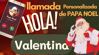 🎅PAPA NOEL le habla a VALENTINA