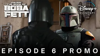 Star Wars: The Book Of Boba Fett | Episode 6 Promo | Disney+ Concept