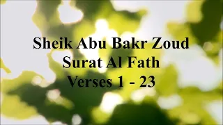 Surat Al Fath Verse 1-23 by Sheik Abu Bakr Zoud HD