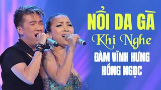 Nổi Da Gà Khi Nghe - Màn Trình Diễn Bùng Cháy Của Đàm Vĩnh Hưng & Hồng Ngọc | Liveshow Hay