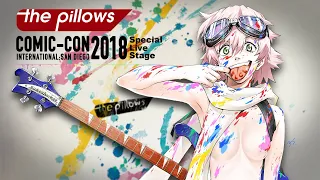 the pillows - Comic Con International꞉ San Diego 2018 Special Live Stage