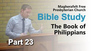 Bible Study 23 : (Philippians 4 : 4 - 8)