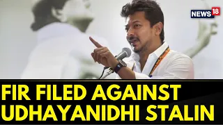 Udhayanidhi Stalin | Sanatan Dharma Row | FIR Has Been Registered Against DMK Leader Udhayanidhi