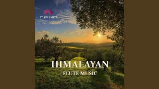 Himalayan Flute Music Epi. 105