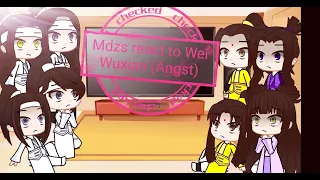 Mdzs/The untamed react to Wei Wuxian (Part 2)//Angst//
