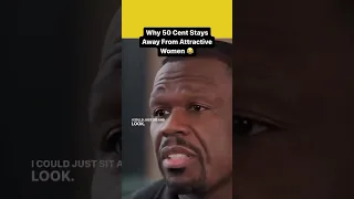 50cent Explains Why He Stays Away From Attractive Women