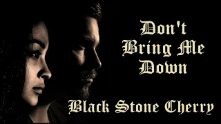 Black Stone Cherry - Don't Bring Me Down (Jeff Lynne's ELO)