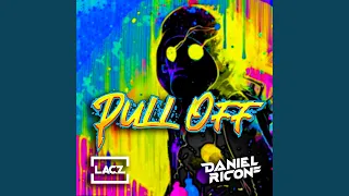 Pull Off (feat. Daniel Ricon) (Edit)
