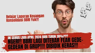Mengerikan!! BBRI Lagi Ditebar Fear Keras Di Grup-Grup!! - Laba April BBRI 2024 Turun 30%?? Masa????